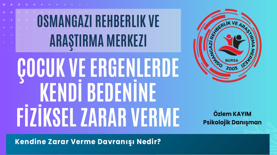 Çocuk ve Ergenlerde Kendi Bedenine Fiziksel Zarar Verme